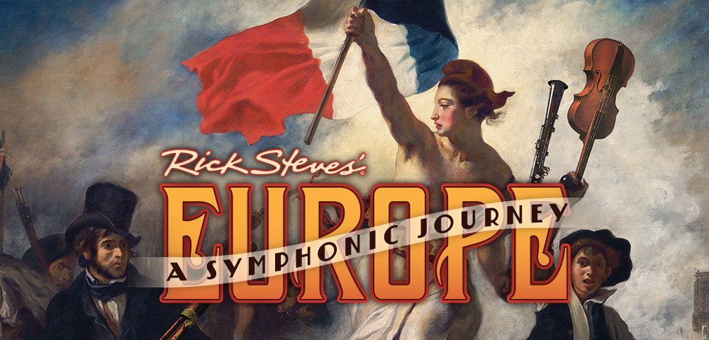 Rick Steves: A Symphonic Journey